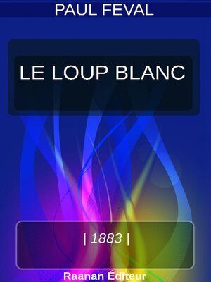 cover image of LE LOUP BLANC